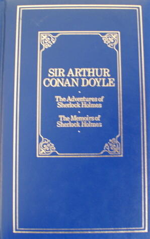 The Adventures of Sherlock Holmes / The Memoirs of Sherlock Holmes