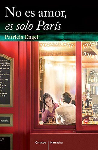 No es Amor, es Solo París / It's Not Love, It's Just Paris (Spanish Edition)