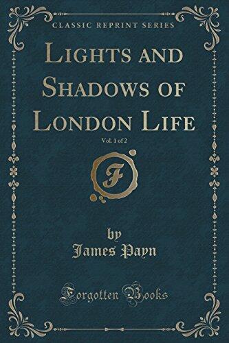 Lights and Shadows of London Life, Vol. 1 of 2