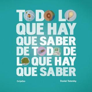 Todo lo que hay que saber sobre todo lo que hay que saber