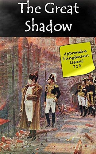 La Grande Ombre (Annoté): Livre bilingue (Apprendre l'anglais en lisant Book 14)