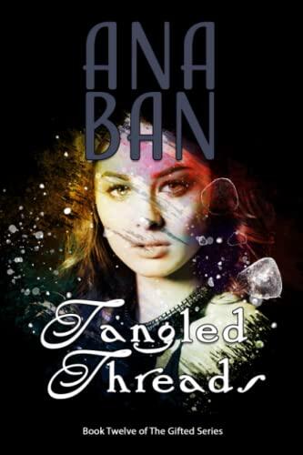 Tangled Threads: Book 12 of The Gifted Series