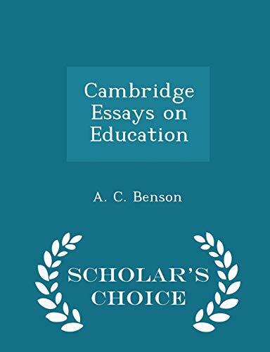 Cambridge Essays on Education (Scholar's Choice Edition)