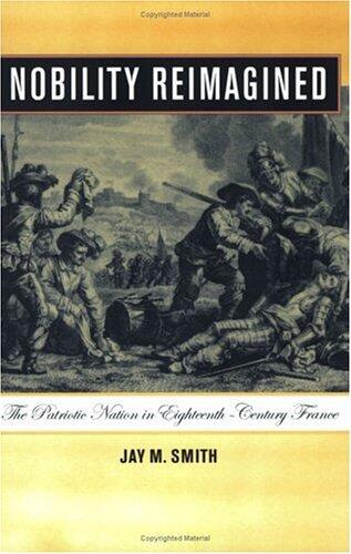 Nobility Reimagined: The Patriotic Nation In Eighteenth-century France