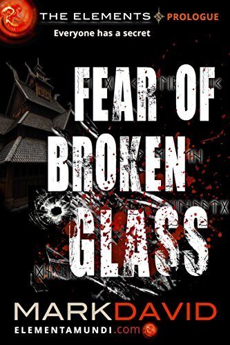 Fear Of Broken Glass: The Elements: Prologue