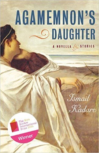 Agamemnon's Daughter: A Novella and Stories