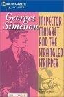 Inspector Maigret and the Strangled Stripper