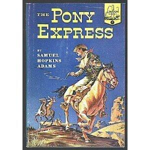 The Pony Express. Landmark Series Book No. 7