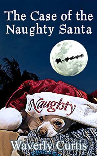 The Case of the Naughty Santa: A Humorous Christmas Mystery