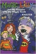 Magic Lilly & The Vampire with the Wiggly Tooth