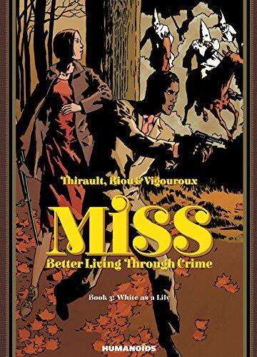 Miss: Better Living Through Crime Vol. 3: White as a Lily