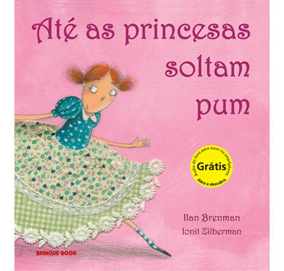 Até as princesas soltam pum