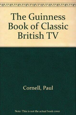 The Guinness Book of Classic British TV