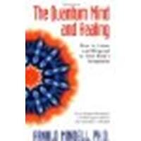 The Quantum Mind and Healing: How to Listen and Respond to Your Body's Symptoms by Arnold Mindell [Hampton Roads Publishing, 2004] (Paperback) 2nd Edition [Paperback]