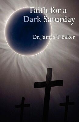 Faith for a Dark Saturday