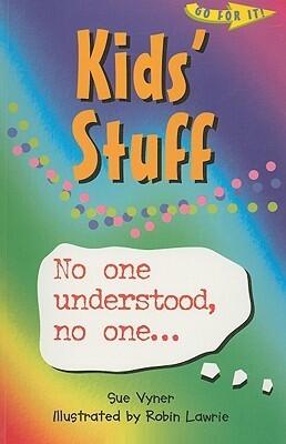 Kids' Stuff: No One Understood, No One...