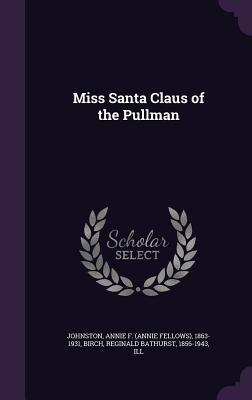 Miss Santa Claus of the Pullman