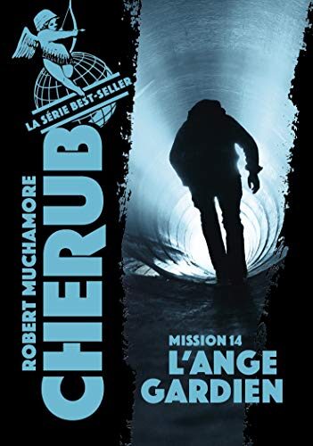 Cherub - Mission 14 : L'ange gardien