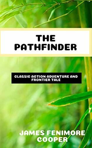The Pathfinder of Classic Action Adventure and Frontier Tale