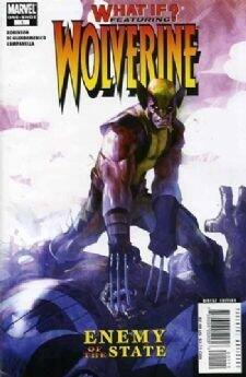 What If? Wolverine Enemy of the State No. 1