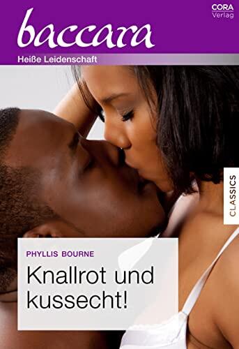 Knallrot und kussecht! (Baccara)