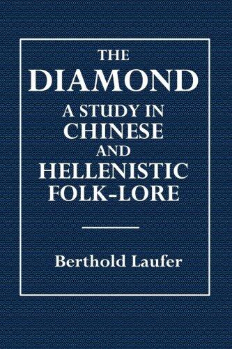 The Diamond: A Study in the Chinese and Hellenistic Folk-Lore