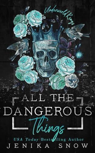 All the Dangerous Things: A Dark Mafia Romance