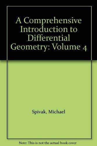 A Comprehensive Introduction to Differential Geometry (Volume Four)