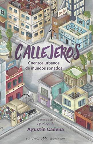 Callejeros. Cuentos urbanos de mundos soñados