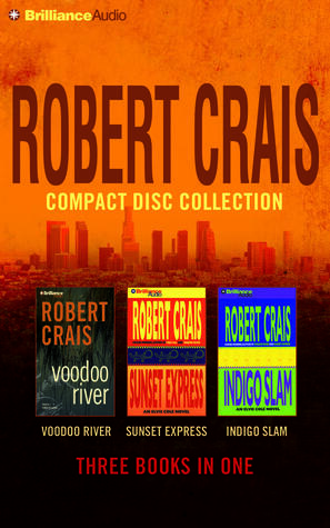 Robert Crais CD Collection (3): Voodoo River, Sunset Express, Indigo Slam