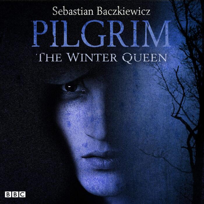 Pilgrim: The Winter Queen: The BBC Radio 4 Fantasy Drama Series
