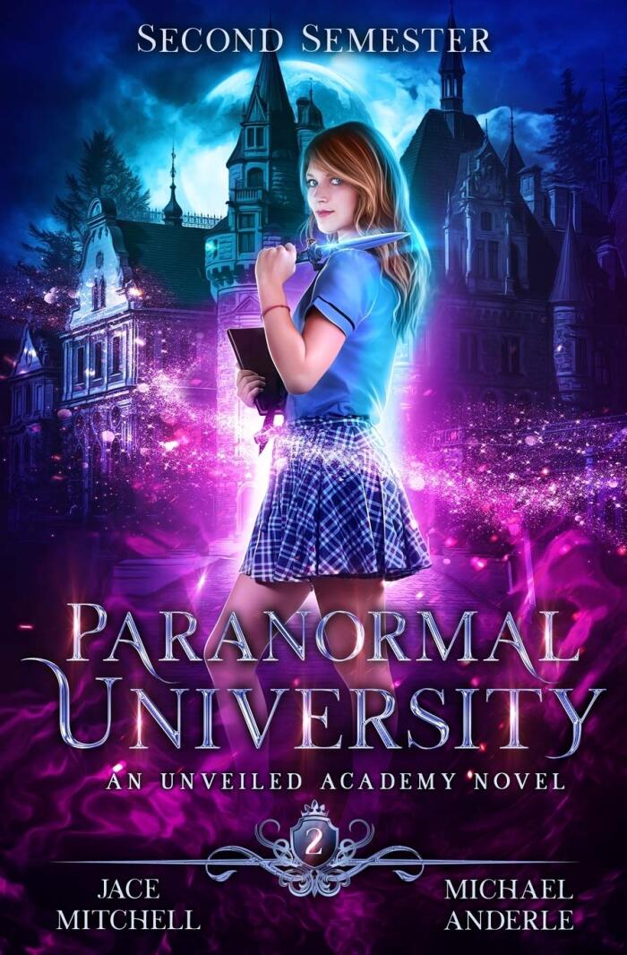 Paranormal University: Second Semester (An Unveiled Academy Novel)