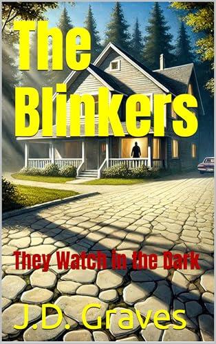 The Blinkers: They Watch in the Dark