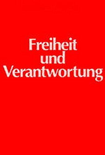 Freiheit und Verantwortung: Aufsätze zu Martin Luther im heutigen Kontext