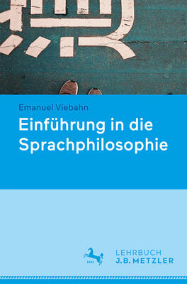 Sprachphilosophie: Eine Einführung