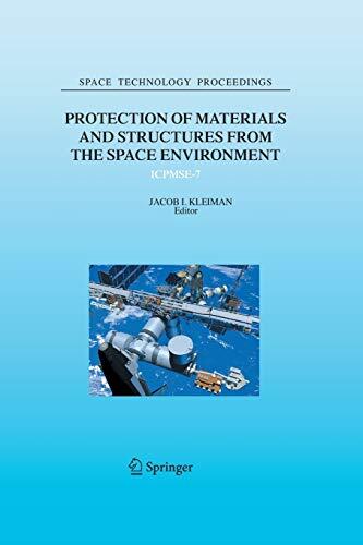 Protection of Materials and Structures from the Space Environment: ICPMSE-7