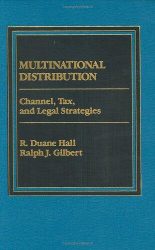Multinational distribution: Channel, tax, and legal strategies