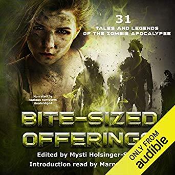 Bite-Sized Offerings: 31 Tales and Legends of the Zombie Apocalypse