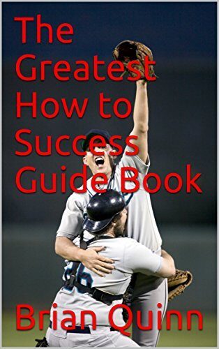 Grabbing Life by the Balls: A Guide book for Success
