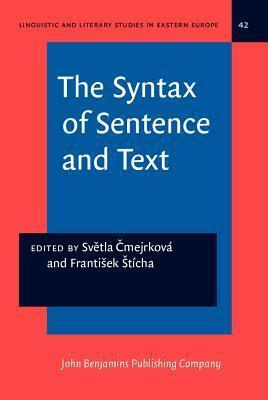 The Syntax of Sentence and Text: A Festschrift for František Daneš