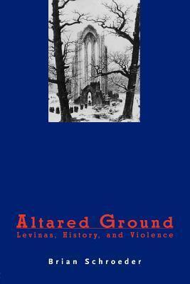 Altared Ground; Levinas, History, Violence