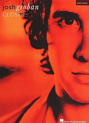 Josh Groban - Closer Songbook (Easy Piano
