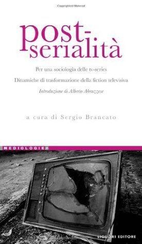 Post-Serialità: Per una Sociologia delle TV-Series