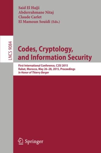 Codes, Cryptology, and Information Security: First International Conference, C2SI 2015, Rabat, Morocco, May 26-28, 2015, Proceedings - In Honor of Thierry Berger