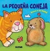 La pequena coneja / The Little Rabbit: Busca a su mama / Search for Her Mom (Abrazos / Hugs)