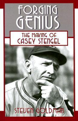 Forging Genius: The Making of Casey Stengel