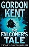 By Gordon Kent - The Falconers Tale (2011-07-04) [Paperback]