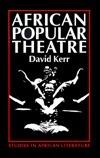 AFRICAN POPULAR THEATRE: FROM PRECOLONIAL TIMES TO THE PRESENT DAY