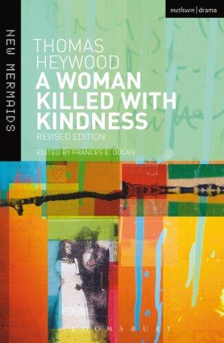 A Woman Killed With Kindness: Revised edition
