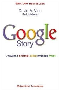 Google Story - Opowieść o firmie, która zmieniła świat